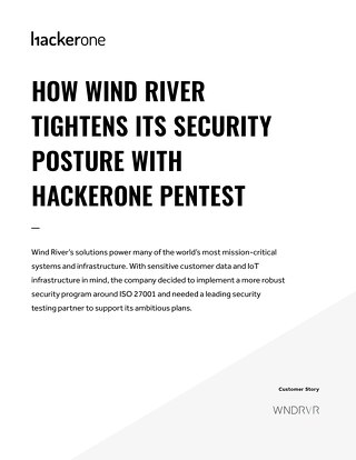 How Wind River Tightens Its Security Posture With  Hackerone Pentest