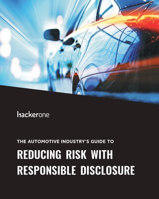 The Automotive Industry’s Guide To Reducing Risk With Responsible Disclosure