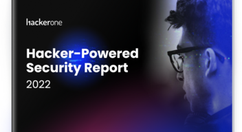 2022 Hacker Powered Security Report: Insights and Takeaways